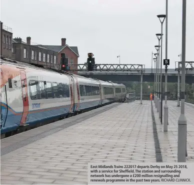  ?? RICHARD CLINNICK. ?? East Midlands Trains 222017 departs Derby on May 25 2018, with a service for Sheffield. The station and surroundin­g network has undergone a £200 million resignalli­ng and renewals programme in the past two years.