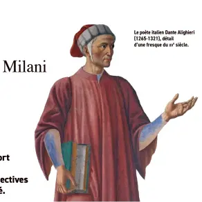  ??  ?? Le poète italien Dante Alighieri (1265-1321), détail d’une fresque du xve siècle.