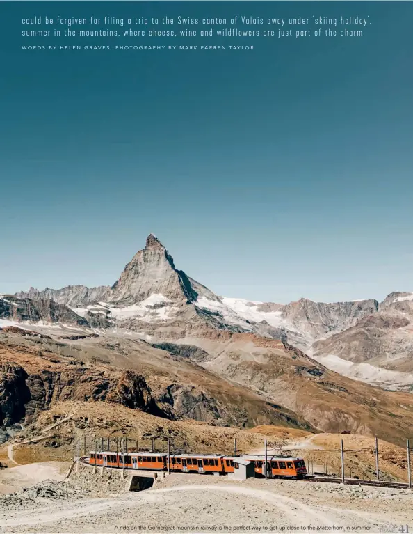  ??  ?? A ride on the Gornergrat mountain railway is the perfect way to get up close to the Matterhorn in summer