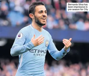  ??  ?? Bernardo Silva has been impressive in pre-season for City