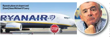  ??  ?? Ryanair plane at airport and (inset) boss Michael O’Leary