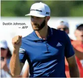  ?? — AFP ?? Dustin Johnson.