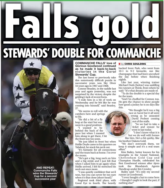  ?? ?? AND REPEAT: Commanche Falls wins the Stewards’ Cup for a second successive year