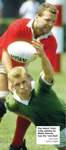  ?? PICTURE: Getty Images ?? Top talent: Colin Laity, playing for Wales Sevens, was the ‘real deal’