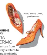  ??  ?? Heels, $1,035, Gucci, gucci.com/au