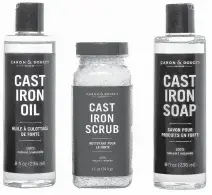  ?? CONTRIBUTE­D ?? Canadian company Caron & Doucet offers three main products for your cast iron cookware care: a soap, a scrub and an oil.