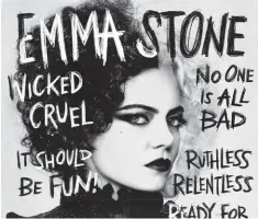  ??  ?? Graphique. « Je suis née brillante, méchante et un peu folle : je suis Cruella. »
