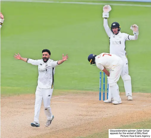  ?? ?? Gloucester­shire spinner Zafar Gohar appeals for the wicket of Billy Root
Picture: Huw Evans Agency