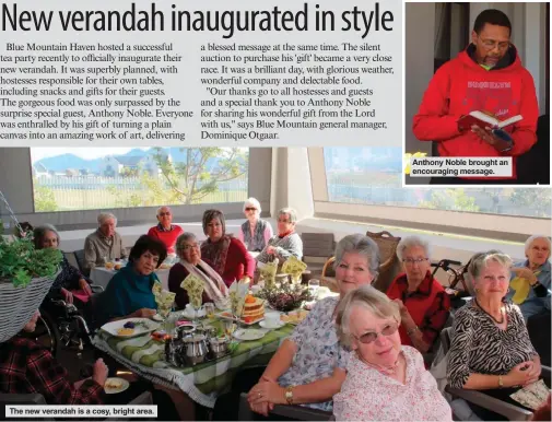  ??  ?? The new verandah is a cosy, bright area. Anthony Noble brought an encouragin­g message.