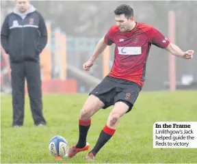  ??  ?? In the Frame Linlithgow’s Jack helped guide the Reds to victory