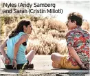  ??  ?? Nyles (Andy Samberg and Sarah (Cristin Milioti)