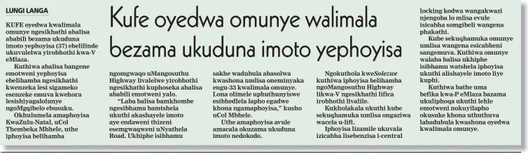  ?? Isithombe: SITHUNYELW­E ?? UNKSZ Makhosi Dlangamand­la (25) osekuphele amasonto amabili singathola­kali isidumbu sakhe lapho isoka lakhe lithi lamgqiba khona ngesikhath­i liqeda ukumbulala ngo-2015