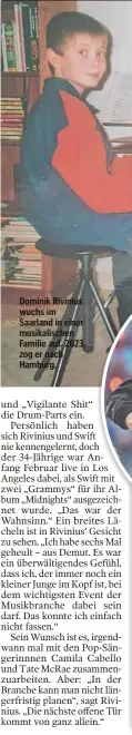  ?? ?? Dominik Rivinius wuchs im Saarland in einer musikalisc­hen Familie auf. 2023 zog er nach Hamburg.