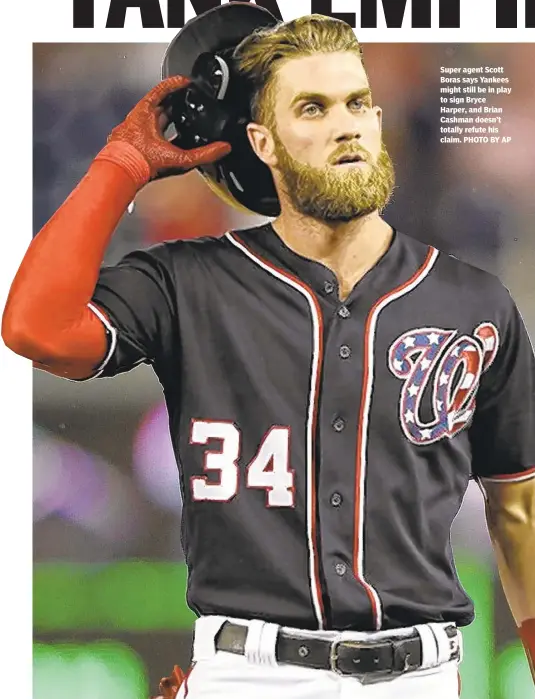  ?? PHOTO BY AP ?? Super agent Scott Boras says Yankees might still be in play to sign Bryce Harper, and Brian Cashman doesn’t totally refute his claim.