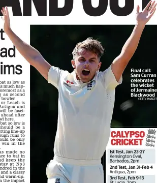  ?? GETTY IMAGES ?? Final call: Sam Curran celebrates the wicket of Jermaine Blackwood