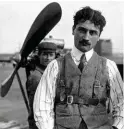  ??  ?? French aviator, Roland Garros, the world’s first ‘fighter pilot’.