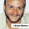  ??  ?? > Brian Waters