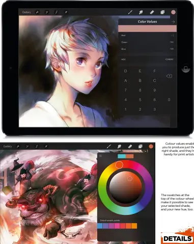  ??  ?? Colour values enable you to produce just the right shade, and they’re
handy for print artists. The swatches at the top of the colour wheel make it possible to see your selected shade, and your new hue, too.