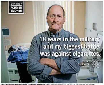  ?? [IMAGE PROVIDED BY CENTERS FOR DISEASE CONTROL AND PREVENTION] ?? Brian Hayden is featured in PSAs against smoking.