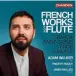  ?? ?? Also from Chandos French Works for Flute by Duruflé, Franck, Saintsaëns and Widor: Adam Walker (flute) CHAN 20229 Visit: www.chandos.net/ products/catalogue/ CHAN%2020229