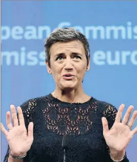  ?? FRANCOIS LENOIR / REUTERS ?? Margrethe Vestager, comissària de la Competènci­a de la UE