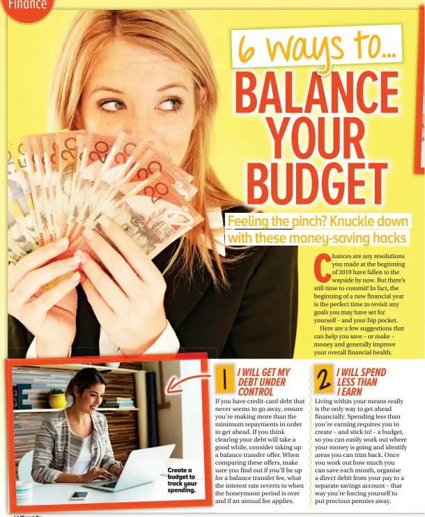  ??  ?? Create a budget to track your spending.