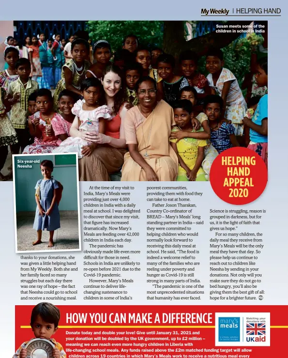  ??  ?? Six-year-old Neesha
Susan meets some of the children in school in India