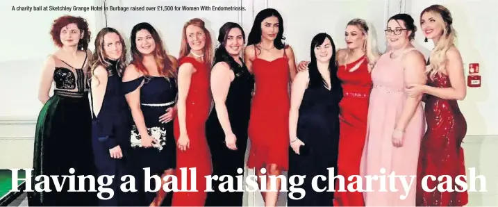  ??  ?? A charity ball at Sketchley Grange Hotel in Burbage raised over £1,500 for Women With Endometrio­sis.