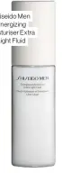  ??  ?? Shiseido Men Energizing Moisturise­r Extra Light Fluid