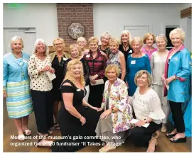  ??  ?? Members of the museum’s gala committee, who organized the 2020 fundraiser “It Takes a Village.”