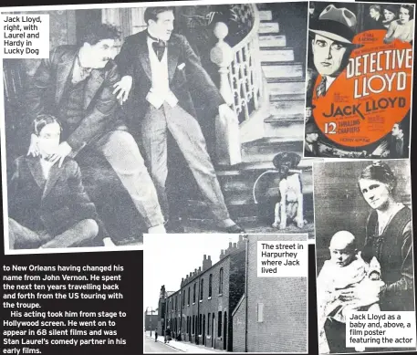  ??  ?? Jack Lloyd, right, with Laurel and Hardy in Lucky Dog The street in Harpurhey where Jack lived Jack Lloyd as a baby and, above, a film poster featuring the actor