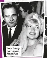  ??  ?? Sam Brody and Jayne Mansfield