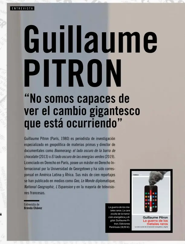  ?? ?? La guerra de los metales raros. La cara oculta de la transición energética y digital. Guillaume Pitron. Ediciones Península (18,90 €).