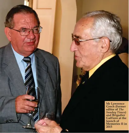  ??  ?? Mr Lawrence Grech (former editor of The Sunday Times)
and Brigadier Gaffiero at the launch of Memories II in 2015