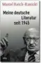  ??  ?? Marcel Reich-Ranicki: „Meine deutsche Literatur seit 1945“DVA. 570 Seiten. 27,80 Euro. KURIERWert­ung: