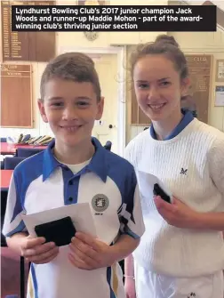  ??  ?? Lyndhurst Bowling Club’s 2017 junior champion Jack Woods and runner-up Maddie Mohon - part of the awardwinni­ng club’s thriving junior section