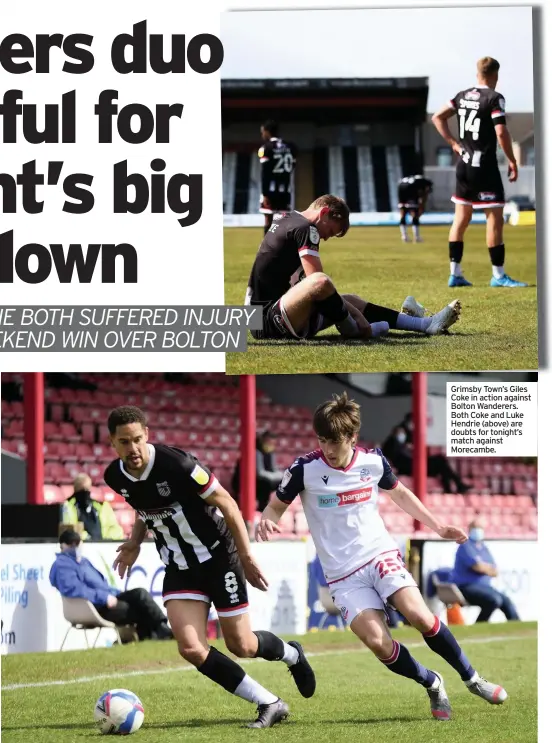  ??  ?? Grimsby Town’s Giles Coke in action against Bolton Wanderers. Both Coke and Luke Hendrie (above) are doubts for tonight’s match against Morecambe.