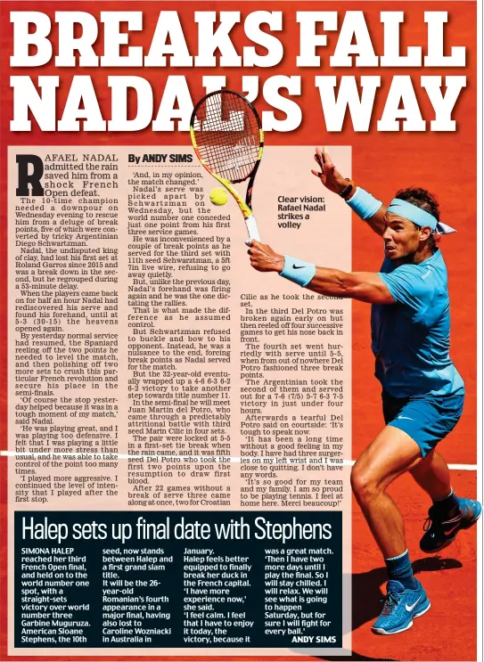  ??  ?? Clear vision: Rafael Nadal strikes a volley