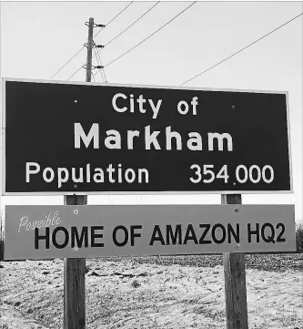  ?? CITY OF MARKHAM THE CANADIAN PRESS ?? The city of Markham — one of 10 cities that joined with Toronto to bid for the hub — tweeted a photo of a bright orange sign that dubs the city the “possible home of Amazon HQ2.”