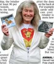  ?? ?? ANIMAL LOVER: Jan Harvell has bought Born Free charity cards