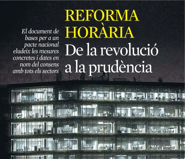  ??  ?? Edifici d’oficines a Barcelona que reflecteix la llarga jornada laboral