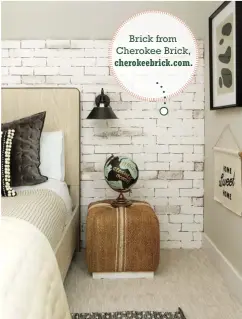  ??  ?? |BOTTOM RIGHT| NEUTRAL AND NATURAL. “The matte finishes of the Golden Lighting wall sconces play really well against the Cherokee Brick [in this guest bedroom]. With a neutral palette, you can play a lot with natural textures,” Rachel says.