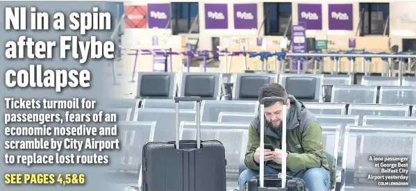  ?? COLM LENAGHAN ?? A lone passenger at George Best
Belfast City Airport yesterday