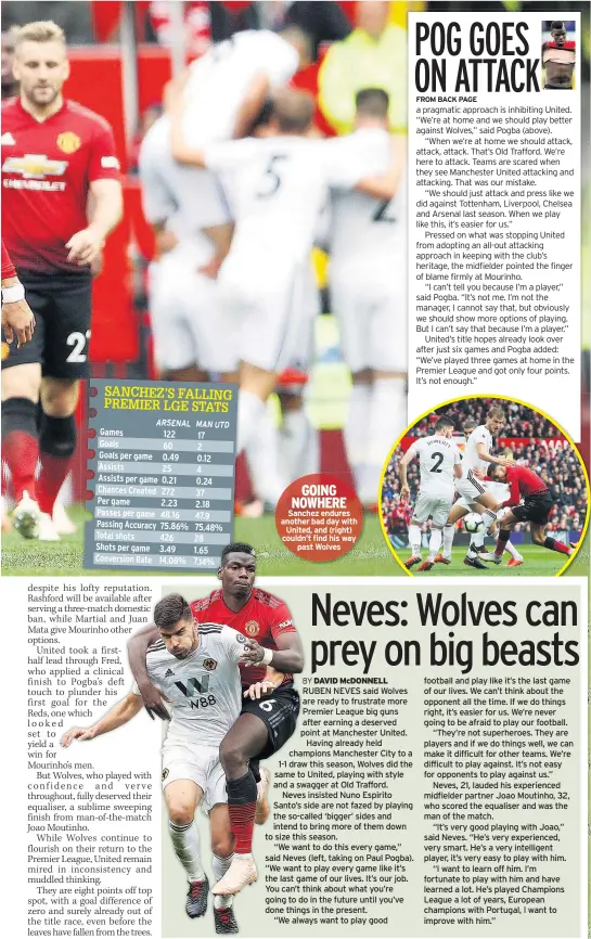  ??  ?? GOING NOWHERE Sanchez endures another bad day with United, and (right) couldn’t find his way past Wolves