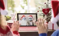  ??  ?? You can find creative ways to share the holiday experience remotely to stay safe during the pandemic.