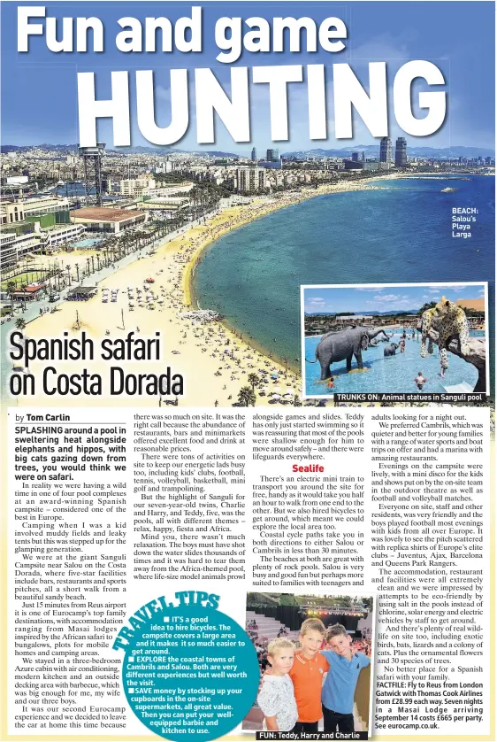  ??  ?? FUN: Teddy, Harry and Charlie BEACH: Salou’s Playa Larga
TRUNKS ON: Animal statues in Sanguli pool