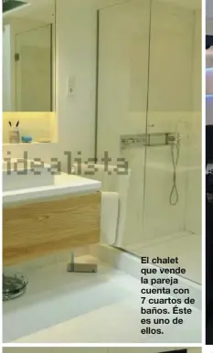  ??  ?? El chalet que vende la pareja cuenta con 7 cuartos de baños. Éste es uno de ellos.