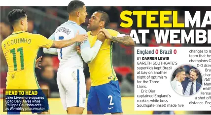  ??  ?? Jake Livermore squares up to Dani Alves while Philippe Coutinho acts as Wembley peacemaker