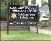  ?? STEPHEN FRYE — MEDIANEWS GROUP ?? Oakland County Sheriff’s Oakland Township substation.