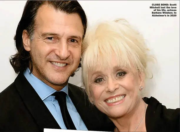  ?? Picture: GETTY ?? CLOSE BOND: Scott Mitchell lost the love
of his life, actress Barbara Windsor, to Alzheimer’s in 2020